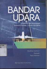 Bandar udara : pengenalan perancangan geometrik runway, Taxiway, dan apron