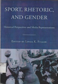 Sport, rhetoric, and gender : historical perspectives and media representations