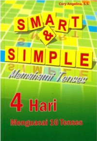 Smart & simple memahami tenses : 4 hari menguasai tenses