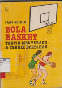 Bola basket : taktik menyerang dan teknik bertahan