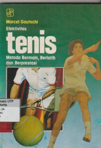 Efektivitas tenis metoda bermain, berlatih dan berprestasi