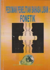 Pedoman penelitian bahasa lisan: fonetik