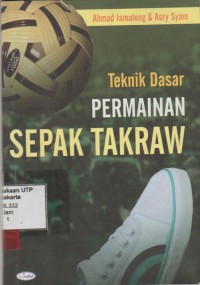 Teknik dasar permainan sepak takraw