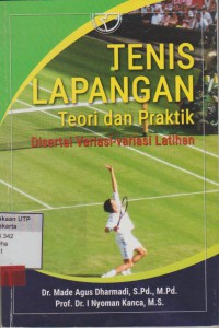 Tenis lapangan teori dan praktik disertai variasi-variasi latihan