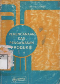 Perencanaan dan pengawasan produksi