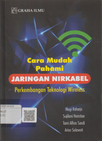 Cara Mudah Pahami Jaringan Nirkabel Perkembangan Teknologi Wireless