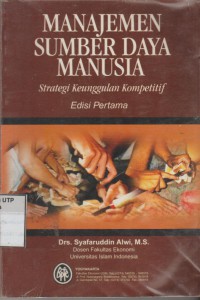 Manajemen sumber daya manusia: strategi keunggulan kompetitif. Edisi 1