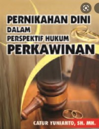 Pernikahan dini dalam perspektif hukum perkawinan