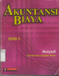 Akuntansi biaya. Edisi 5