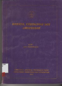 Manusia kebudayaan dan lingkungan