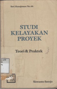 Studi kelayakan proyek: teori & praktek