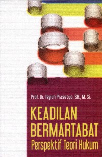 Keadilan bermartabat perspektif teori hukum