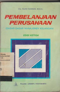 Pembelanjaan perusahaan (dasar-dasar manajemen keuangan). Edisi 3