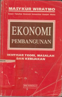 Ekonomi pembangunan: ikhtisar teori, masalah dan kebijakan