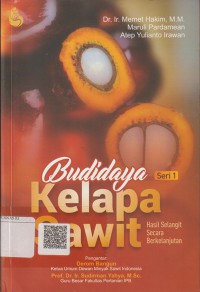 Budidaya Kelapa Sawit Hasil Selangit Secara berkelanjutan seri 1