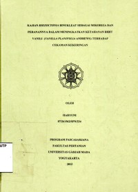 Kajian rhizoctonia binukleat sebagai mikoriza dan perannya dalam meningkatkan ketahanan bibit vanili (vanillla planifolia andrewas) terhadap cekaman kekeringan