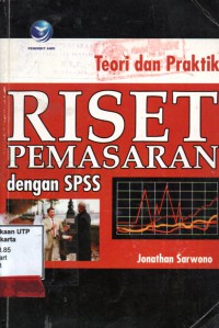 Teori dan praktik riset pemasaran dengan spss