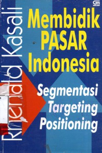 Membidik pasar Indonesia segmentasi targeting positioning