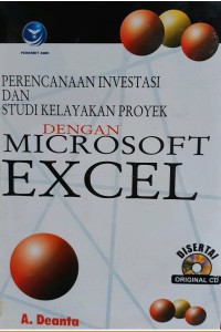 Perencanaan investasi dan studi kelayakan proyek dengan microsoft excel