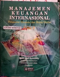 Manajemen keuangan internasional : pengantar ekonomi dan bisnis global