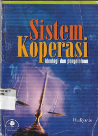 Sistem koperasi : ideologi dan pengelolaan