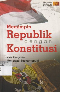 Memimpin republik dengan konstitusi