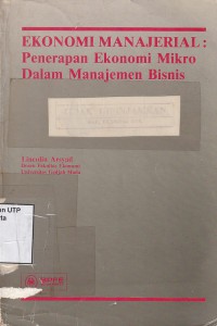 Ekonomi manajerial : penerapan ekonomi mikro dalam manjemen bisnis