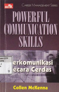 Powerfull communication skills : berkomunikasi secara cerdas