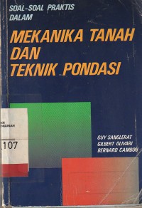 Soal-soal praktis dalam mekanika tanah dan teknik pondasi