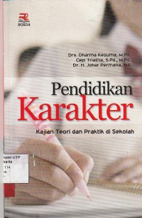 Pendidikan karakter: kajian teori dan praktik di sekolah