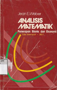 Analisis matematik: penerapan bisnis dan ekonomi. Edisi 4, jilid 1