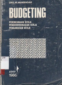 Budgeting: perencanaan kerja, pengkoordinasian kerja, pengawasan kerja