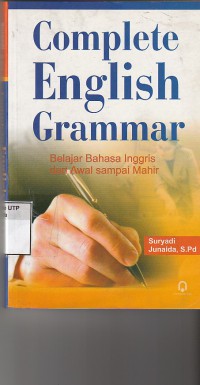 Complete english grammar : belajar bahasa inggris dari awal sampai mahir