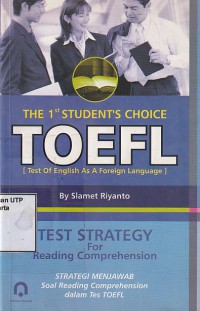 The 1 st student's choice toefl [ test of english as a foreign language ] test strategy for reading comprehension strategi menjawab soal  reading chomprehension dalam tes toefl