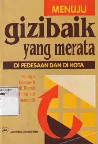 Menuju gizi baik yang merata di pedesaan dan dikota