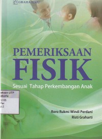 Pemeriksaan fisik sesuai tahap perkembangan anak