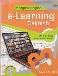 Mengembangkan e-learning sekolah step by step implementasi moodle