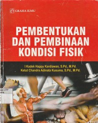 Pembentukan dan pembinaan kondisi fisik