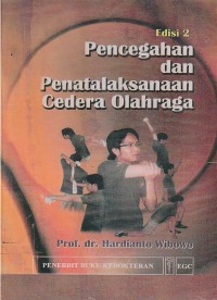 Edisi 2 pencegahan dan penatalaksanaan cedera olahraga