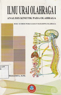 Ilmu urai olahraga I analisis kinetik pada olahraga buku sumber perkuliahan mahasiswa olahraga