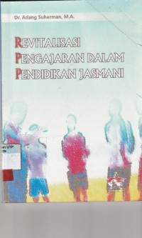 Revitalisasi pengajaran dalam pendidikan jasmani