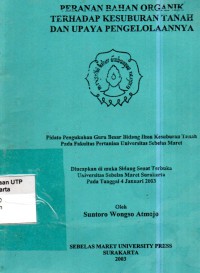 Peranan bahan organik terhadap lesuburan tanah dan upaya pengelolaanya