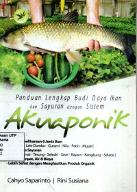 Panduan lengkap budiddaya ikan dan sayuran dengan sistem