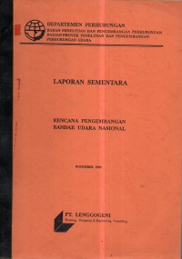 Laporan sementara rencana pengembangan bandar udara nasional