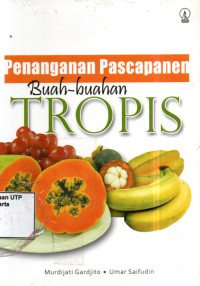 Penanganan pascapanen buah-buahan tropis