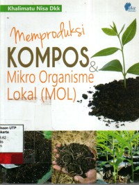 Memproduksi kompos & mikro organisme lokal (MOL)