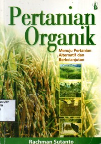 Pertanian organik menujau pertanian alternatif dan berkelanjutan