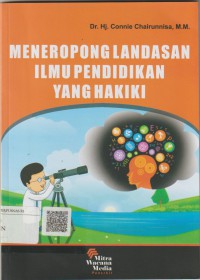 Meneropong landasan ilmu pendidikan yang hakiki