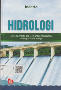 Hidrologi Metode Analisis dan Tool untuk Interpretasi Hidrograf Aliran Sungai