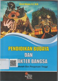 Pendidikan budaya dan karakter bangsa : untuk sekolah dan perguruan tinggi